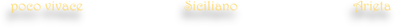          poco vivace                             Siciliano                                 Arieta    